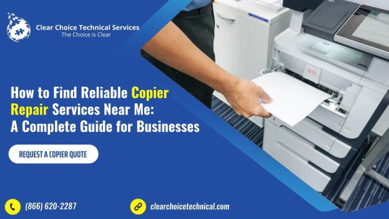 How to Find Reliable Copier Repair Services Near Me: A Complete Guide for Businesses