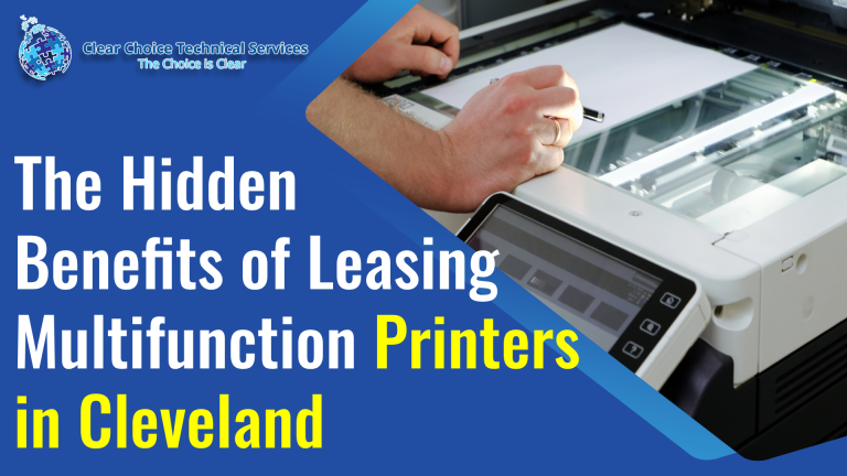 The Hidden Benefits of Leasing Multifunction Printers in Cleveland